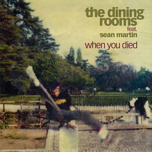 The Dining Rooms Martin- When You Died