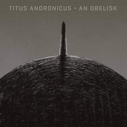 Titus Andronicus- An Obelisk