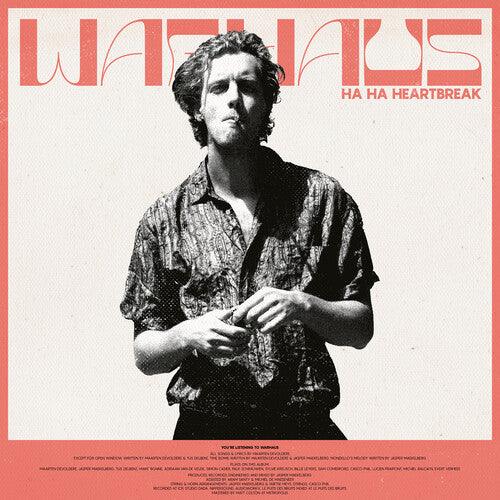 Warhaus- Ha Ha Heartbreak