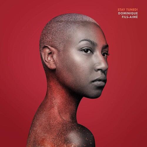 Dominique Fils-Aime- Stay Tuned!