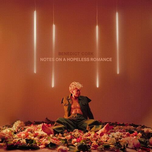 Benedict Cork- Notes On A Hopeless Romance (Indie Exclusive)