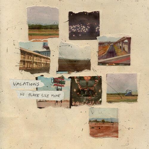 Vacations- No Place Like Home (Green Vinyl)