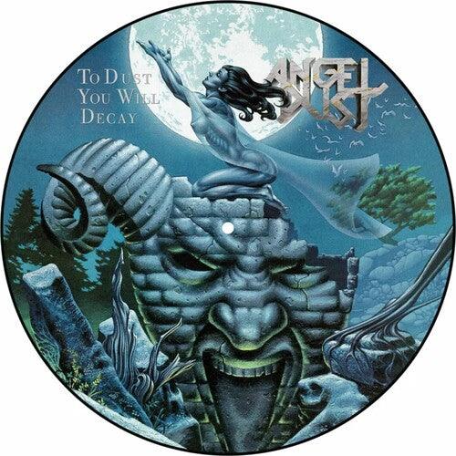 Angel Dust- To Dust You Will Decay