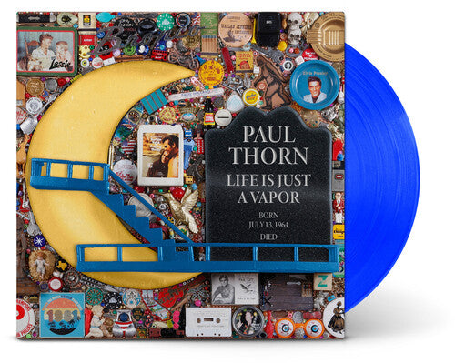 Paul Thorn- Life Is Just A Vapor