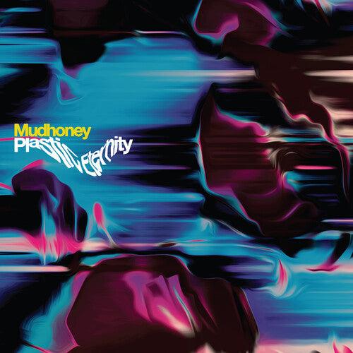 Mudhoney- Plastic Eternity (Gray Vinyl) (Loser Ed)