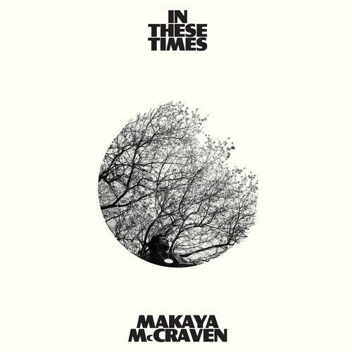 Makaya McCraven- In These Times