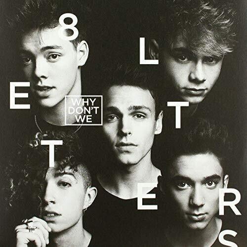 Why Don't We- 8 Letters