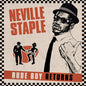 Neville Staple- Rude Boy Returns