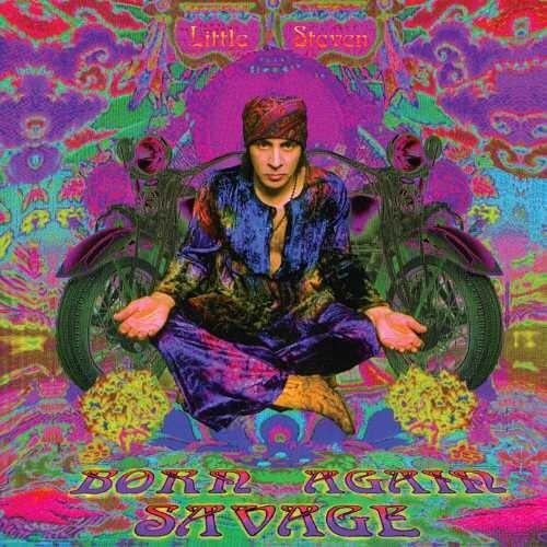 Little Steven- Born Again Savage
