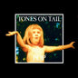 Tones on Tail- Pop