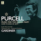 John Eliot Gardiner- Purcell: Music for Queen Mary Come ye Sons of Art