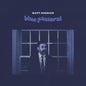 Matt Dorrien- Blue Pastoral (Indie Exclusive)