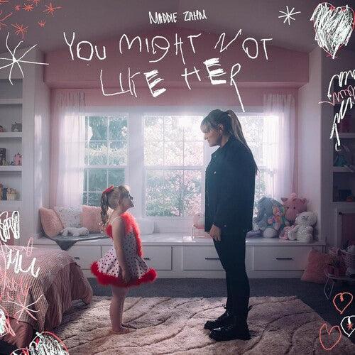 Maddie Zahm- You Might Not Like Her