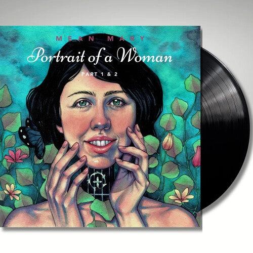 Mean Mary- Portrait of a Woman, Part 1 & 2