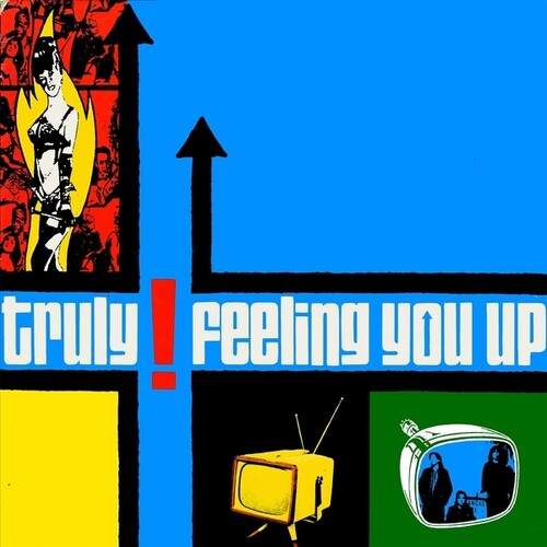 Truly- Feeling You Up