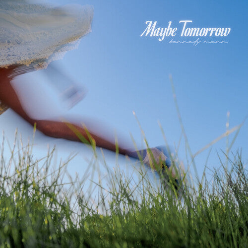 Kennedy Mann- Maybe Tomorrow
