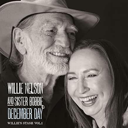 Willie Nelson/Sister Bobbie- December Day: Willie's Stash Vol 1