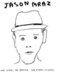 Jason Mraz- We Sing. We Dance. We Steal Things.