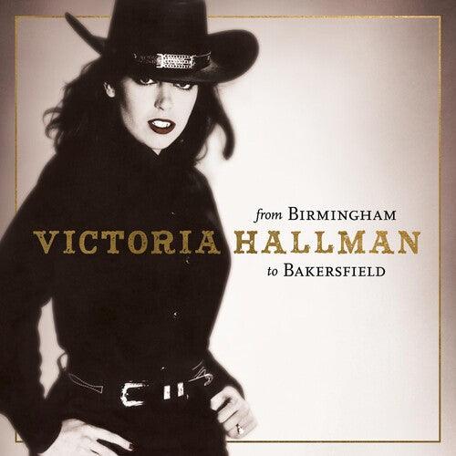 Victoria Hallman- From Birmingham to Bakersfield -RSD23