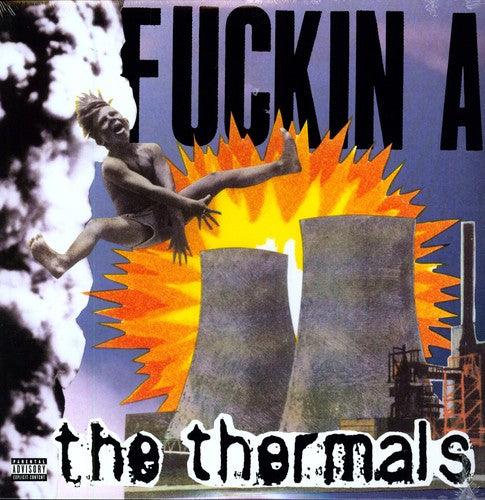 The Thermals- Fuckin A