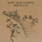 Bob Dylan- Slow Train Coming (Indie Exclusive)