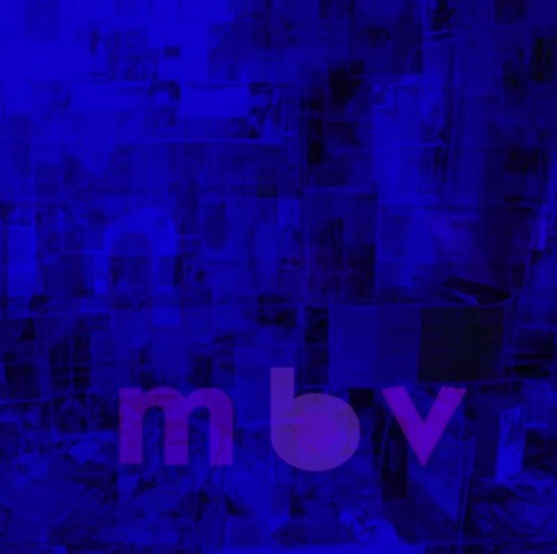 My Bloody Valentine- m b v (Indie Exclusive DLX)